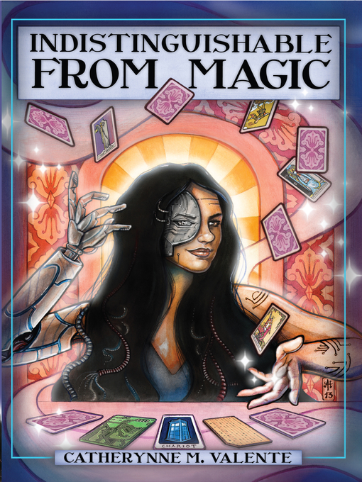 Title details for Indistinguishable from Magic by Catherynne Valente - Available
